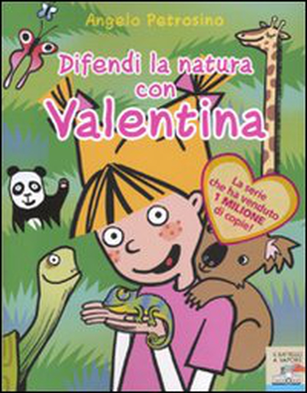 Difendi la natura con Valentina - Librerie.coop Difendi la natura con Valentina - Librerie.coop