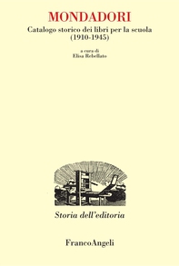 Mondadori. Catalogo storico dei libri per la scuola (1910-1945) - Librerie.coop Mondadori. Catalogo storico dei libri per la scuola (1910-1945) - Librerie.coop