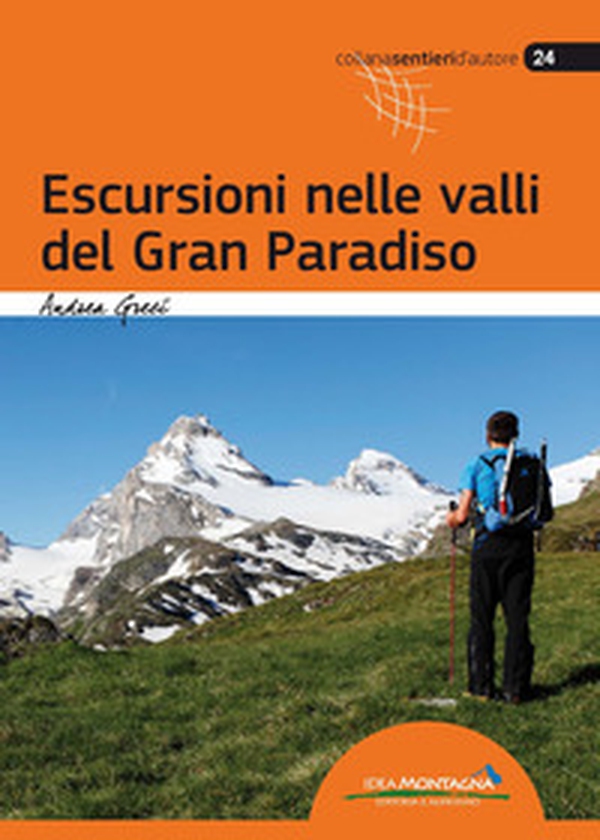 Escursioni nelle valli del Gran Paradiso - Librerie.coop Escursioni nelle valli del Gran Paradiso - Librerie.coop
