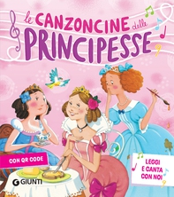 Le canzoncine delle principesse - Librerie.coop
