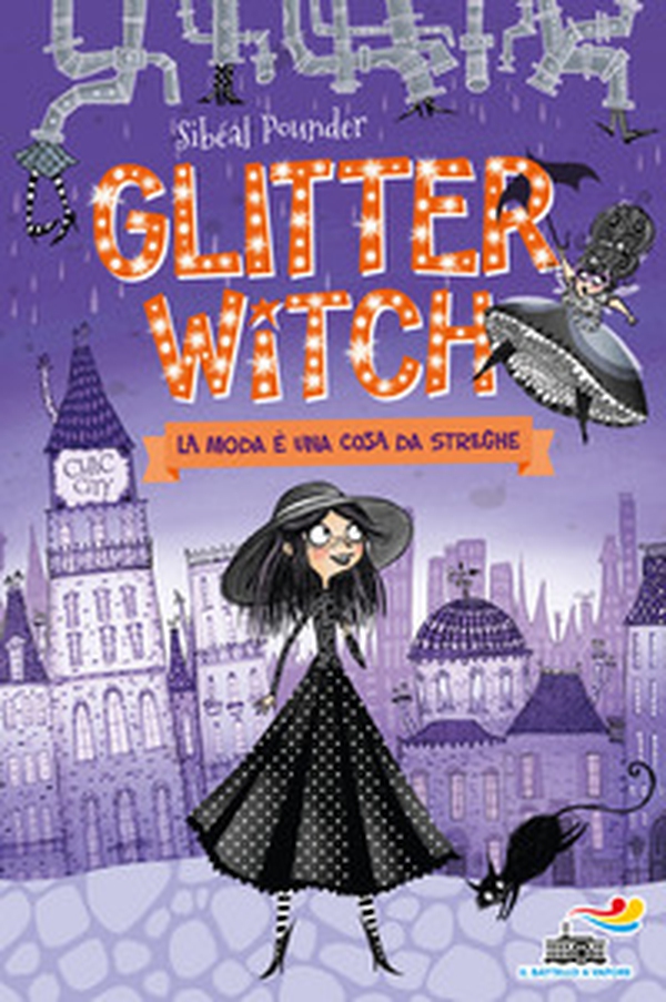 La moda è una cosa da streghe. Glitter witch - Librerie.coop La moda è una cosa da streghe. Glitter witch - Librerie.coop
