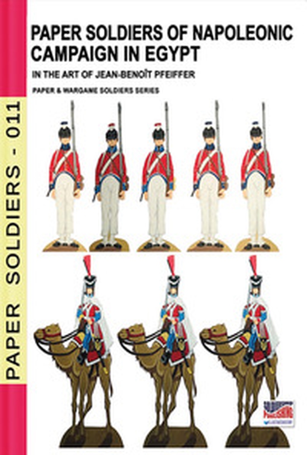 Paper soldiers of Napoleonic campaign in Egypt - Librerie.coop Paper soldiers of Napoleonic campaign in Egypt - Librerie.coop