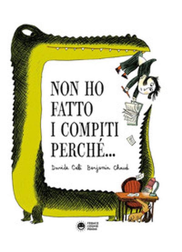 Non ho fatto i compiti perché - Librerie.coop Non ho fatto i compiti perché - Librerie.coop