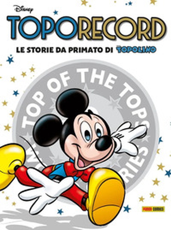 Toporecord. Le storie da primato di Topolino - Librerie.coop Toporecord. Le storie da primato di Topolino - Librerie.coop