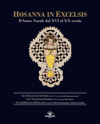 Hosanna in Excelsis. Il Santo Natale dal XVI al XX secolo - Librerie.coop