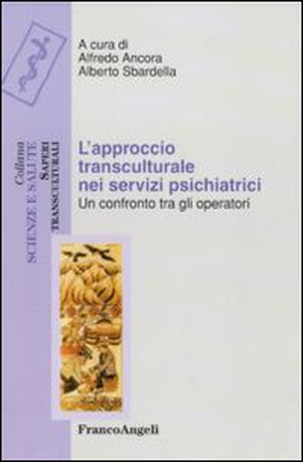 L'approccio transculturale nei servizi psichiatrici. Un confronto tra gli operatori - Librerie.coop L'approccio transculturale nei servizi psichiatrici. Un confronto tra gli operatori - Librerie.coop