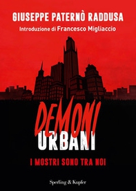 Demoni urbani. I mostri sono tra noi - Librerie.coop