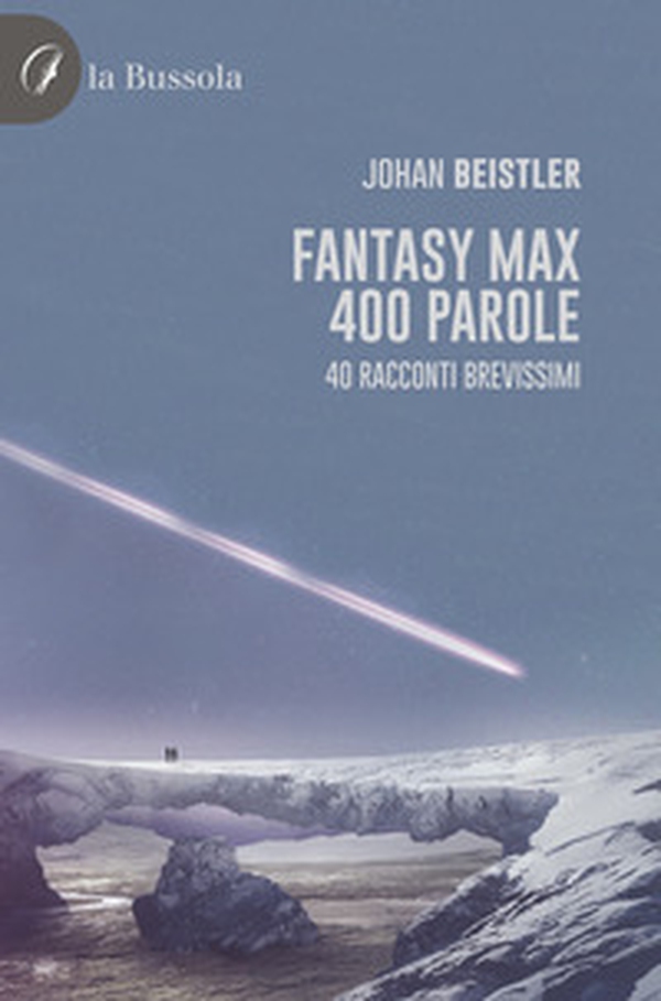 Fantasy MAX 400 parole. 40 Racconti brevissimi - Librerie.coop Fantasy MAX 400 parole. 40 Racconti brevissimi - Librerie.coop