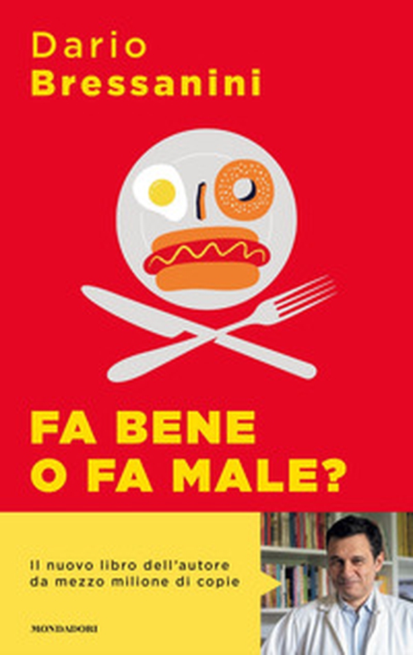 Fa bene o fa male? Manuale di autodifesa alimentare - Librerie.coop Fa bene o fa male? Manuale di autodifesa alimentare - Librerie.coop