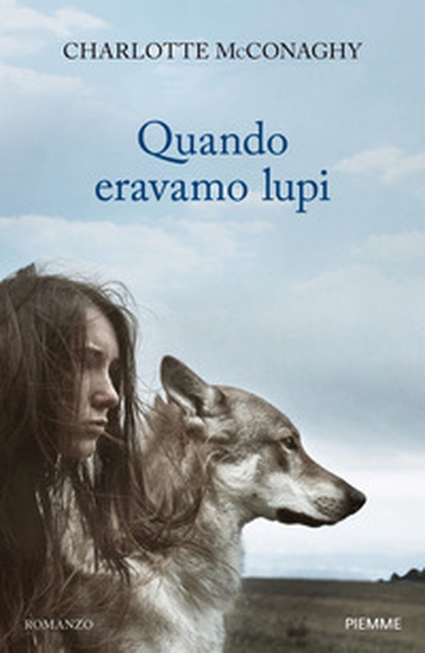 Quando eravamo lupi - Librerie.coop Quando eravamo lupi - Librerie.coop
