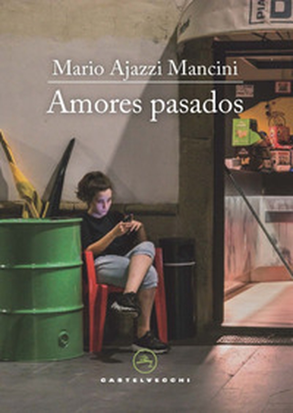 Amores pasados - Librerie.coop Amores pasados - Librerie.coop