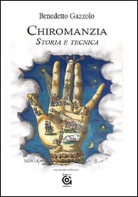 Chiromanzia. Storia e tecnica - Librerie.coop