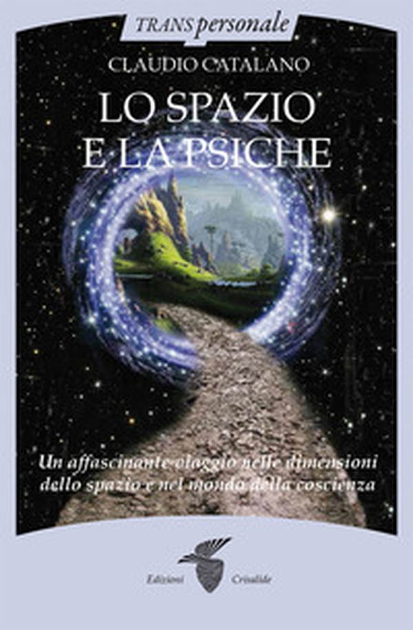 Lo spazio e la psiche. Un affascinante viaggio nelle dimensioni dello spazio e nel mondo della psiche - Librerie.coop Lo spazio e la psiche. Un affascinante viaggio nelle dimensioni dello spazio e nel mondo della psiche - Librerie.coop