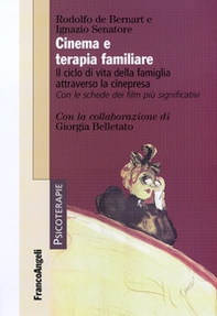 Cinema e terapia familiare. Il ciclo di vita della famiglia attraverso la cinepresa. Con le schede dei film più significativi - Librerie.coop