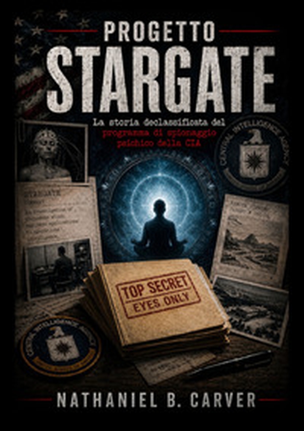 Progetto Stargate. La storia declassificata del programma di spionaggio psichico della CIA - Librerie.coop