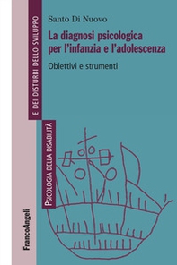 La diagnosi psicologica per l'infanzia e l'adolescenza. Obiettivi e strumenti - Librerie.coop