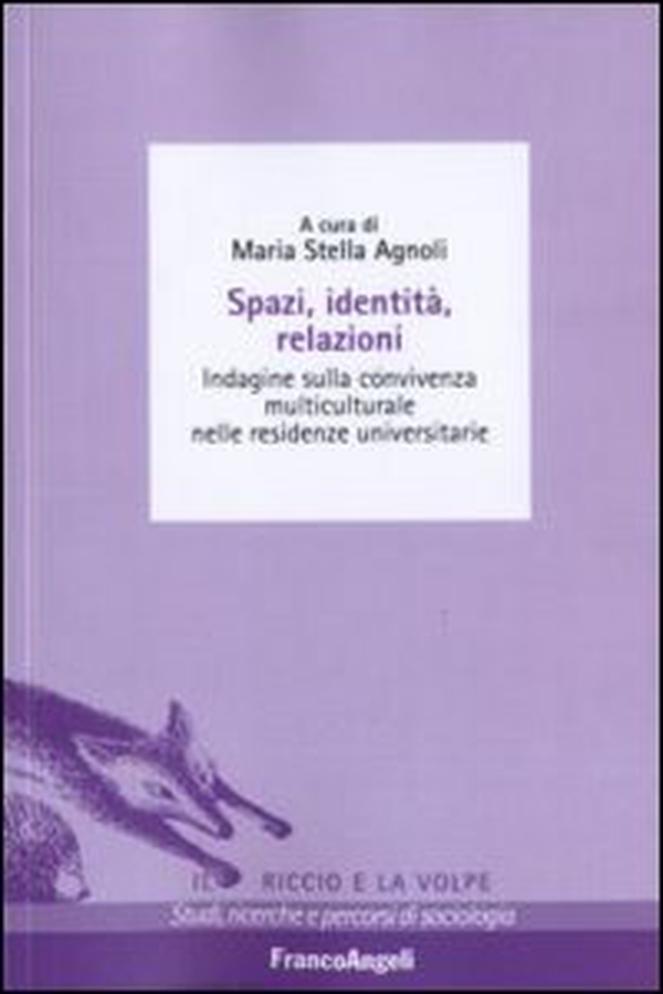 Spazi, identità, relazioni. Indagine sulla convivenza multiculturale nelle residenze universitarie - Librerie.coop Spazi, identità, relazioni. Indagine sulla convivenza multiculturale nelle residenze universitarie - Librerie.coop