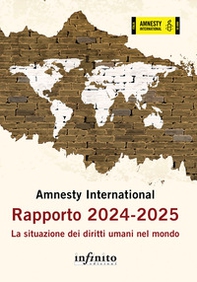 Amnesty International. Rapporto 2024-2025. La situazione dei diritti umani nel mondo - Librerie.coop