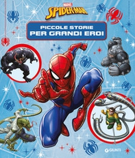 Spiderman. Piccole storie per grandi eroi - Librerie.coop Spiderman. Piccole storie per grandi eroi - Librerie.coop