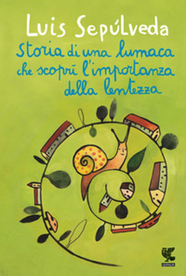 Storia di una lumaca che scoprì l'importanza della lentezza - Librerie.coop Storia di una lumaca che scoprì l'importanza della lentezza - Librerie.coop