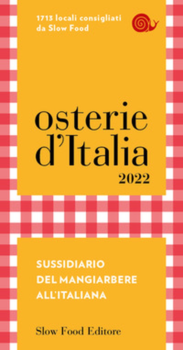 Osterie d'Italia 2022. Sussidiario del mangiarbere all'italiana - Librerie.coop Osterie d'Italia 2022. Sussidiario del mangiarbere all'italiana - Librerie.coop
