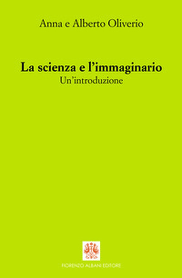 La scienza e l'immaginario. Un'introduzione - Librerie.coop La scienza e l'immaginario. Un'introduzione - Librerie.coop