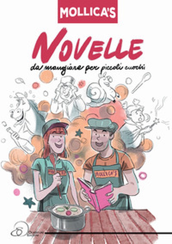 Mollica's. Novelle da mangiare per piccoli cuochi - Librerie.coop Mollica's. Novelle da mangiare per piccoli cuochi - Librerie.coop