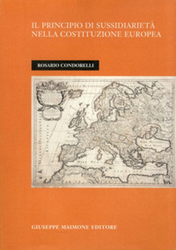 Il principio di sussidiarietà nella costituzione europea - Librerie.coop Il principio di sussidiarietà nella costituzione europea - Librerie.coop