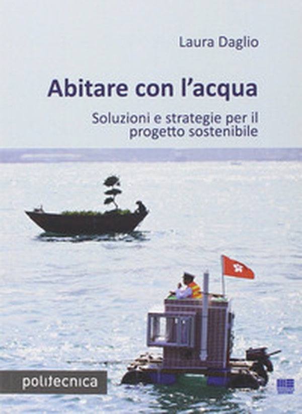 Abitare con l'acqua - Librerie.coop Abitare con l'acqua - Librerie.coop