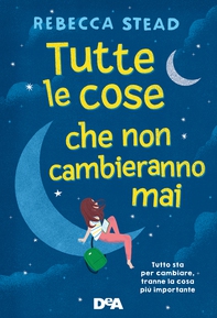 Tutte le cose che non cambieranno mai - Librerie.coop