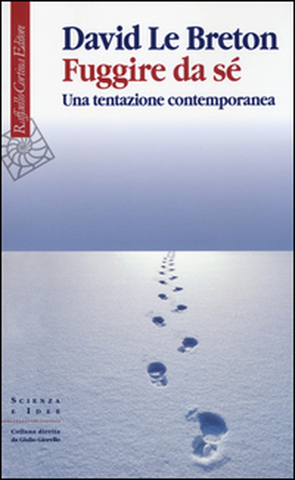 Fuggire da sé. Una tentazione contemporanea - Librerie.coop Fuggire da sé. Una tentazione contemporanea - Librerie.coop