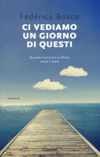 Ci vediamo un giorno di questi - Librerie.coop Ci vediamo un giorno di questi - Librerie.coop