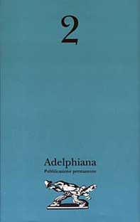 Adelphiana. Pubblicazione permanente - Librerie.coop