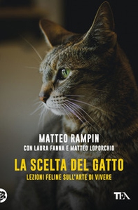 La scelta del gatto. Lezioni feline sull'arte di vivere - Librerie.coop La scelta del gatto. Lezioni feline sull'arte di vivere - Librerie.coop