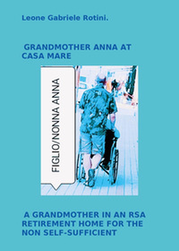 Grandmother Anna at casa mare - Librerie.coop Grandmother Anna at casa mare - Librerie.coop