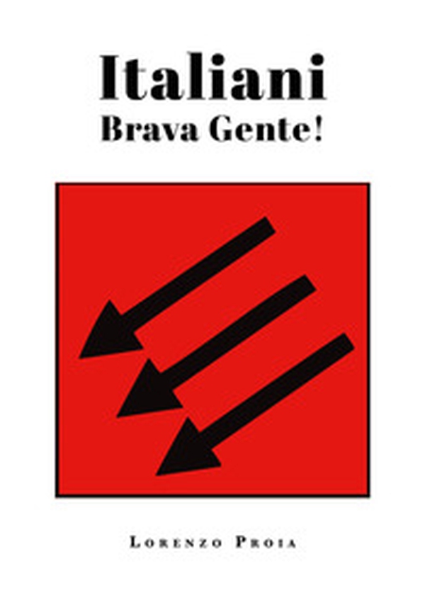 Italiani brava gente! - Librerie.coop Italiani brava gente! - Librerie.coop