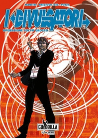 I divulgatori. Operazione colpo grosso - Librerie.coop