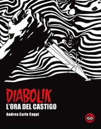 L'ora del castigo. Diabolik - Librerie.coop