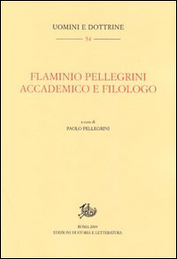 Flaminio Pellegrini. Accademico e filologo - Librerie.coop Flaminio Pellegrini. Accademico e filologo - Librerie.coop