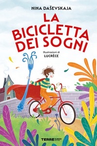La bicicletta dei sogni - Librerie.coop La bicicletta dei sogni - Librerie.coop
