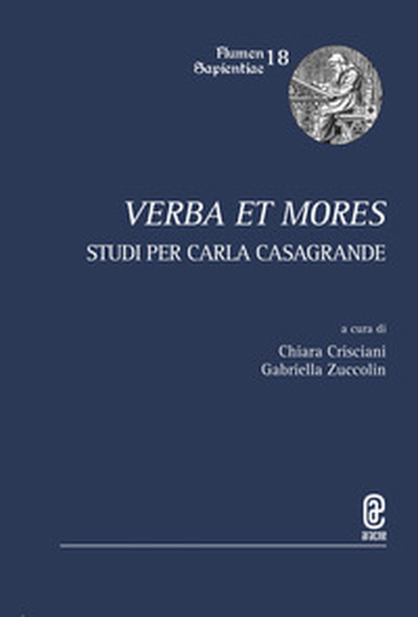 Verba et mores. Studi per Carla Casagrande - Librerie.coop Verba et mores. Studi per Carla Casagrande - Librerie.coop