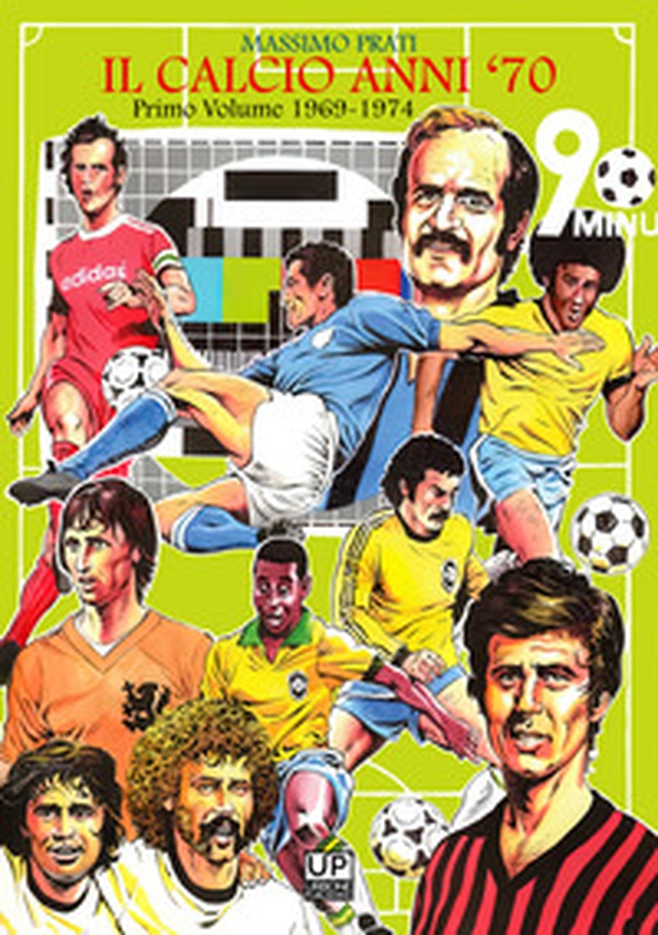 Il calcio anni '70 - Librerie.coop Il calcio anni '70 - Librerie.coop