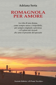 Romagnola per amore - Librerie.coop Romagnola per amore - Librerie.coop
