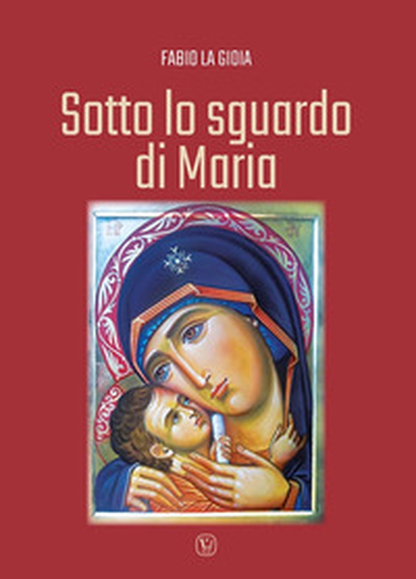 Sotto lo sguardo di Maria - Librerie.coop Sotto lo sguardo di Maria - Librerie.coop