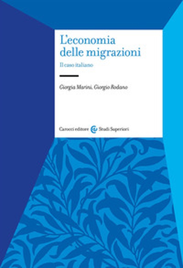 L'economia delle migrazioni. Il caso italiano - Librerie.coop L'economia delle migrazioni. Il caso italiano - Librerie.coop