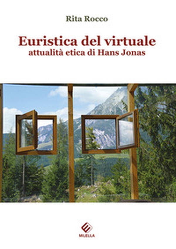 Euristica del virtuale: attualità etica di Hans Jonas - Librerie.coop Euristica del virtuale: attualità etica di Hans Jonas - Librerie.coop
