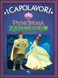 La principessa e il ranocchio - Librerie.coop La principessa e il ranocchio - Librerie.coop