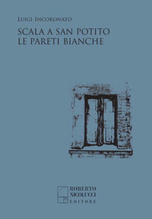 Scala a San Potito-Le pareti bianche - Librerie.coop Scala a San Potito-Le pareti bianche - Librerie.coop