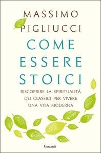 Come essere stoici - Librerie.coop Come essere stoici - Librerie.coop
