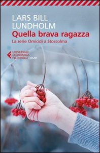 Quella brava ragazza. La serie omicidi a Stoccolma - Librerie.coop Quella brava ragazza. La serie omicidi a Stoccolma - Librerie.coop
